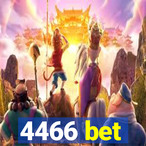 4466 bet